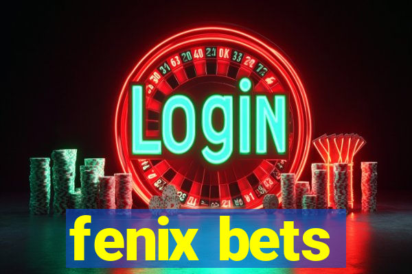 fenix bets